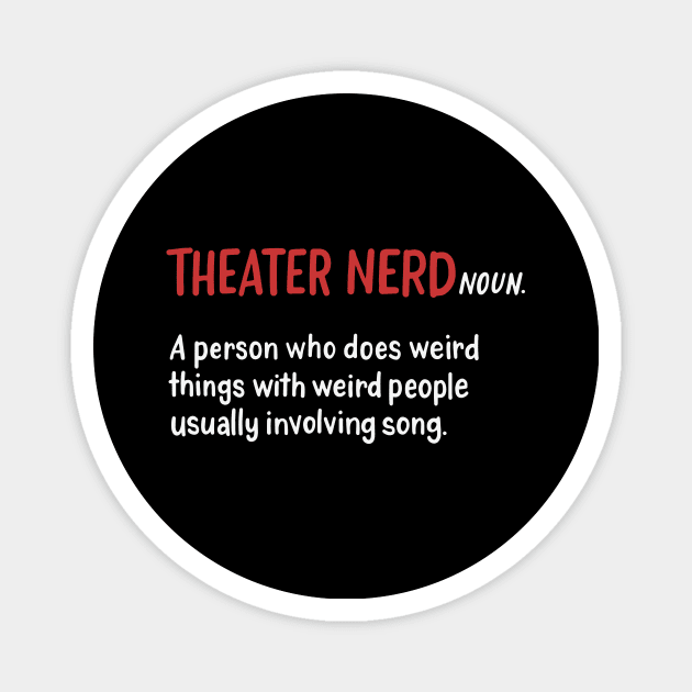 Theater Nerd Magnet by maxcode